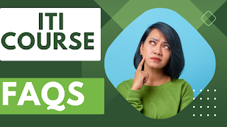 What is ITI Course in Hindi | ITI Course Details in Hindi | FAQs | 2023