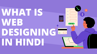 What Is Web Designing In Hindi | Web Designing Course | Job & Salary | FAQs | 2023